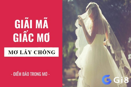 Giải mã giấc mơ thấy mình lấy chồng là điềm lành hay dữ