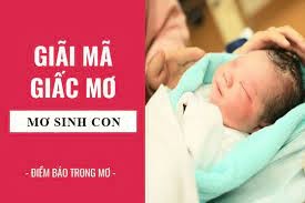 Giải mã giấc mơ thấy sinh đẻ: Hên hay xui? Ý nghĩa điềm báo?