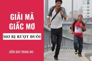 Nằm mơ thấy bị rượt đuổi đánh số gì? Ý nghĩa từng giấc mơ