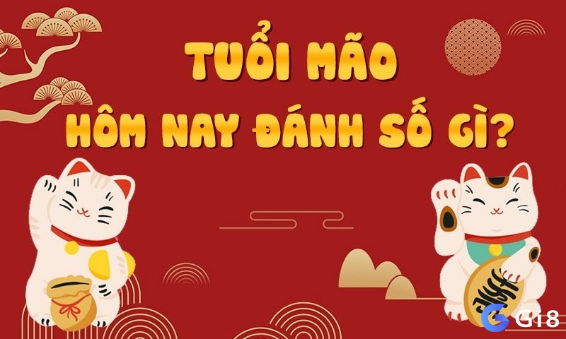 Tìm hiểu thông tin về người tuổi Mão hôm nay đánh số gì