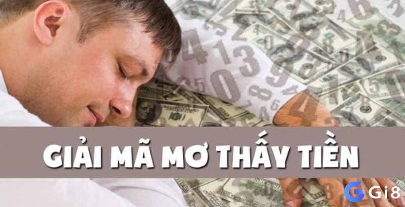 Giải mã về ý nghĩa giấc chiêm bao thấy tiền đô