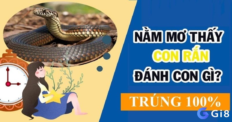 Gi88 sẽ giải mã cùng anh em xem khi nằm mơ thấy rắn cắn đánh đề con gì nhé!